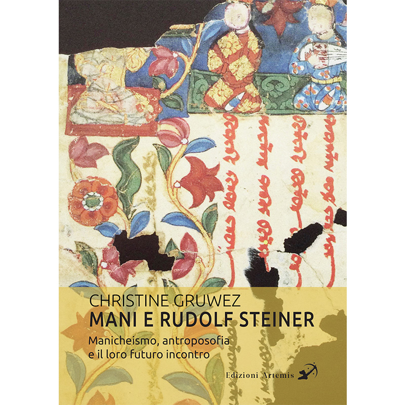 Mani e Rudolf Steiner. Manicheismo, antroposofia e il loro fututo incontro