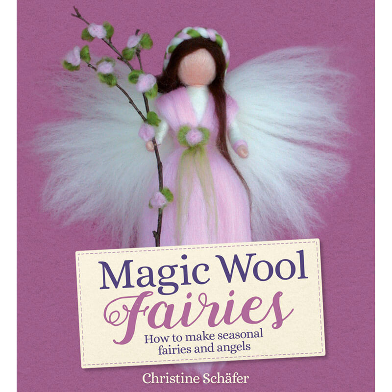 Fatine di lana magica - Creare fate e angeli per ogni periodo dell'anno - Testo in inglese