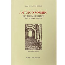 Antonio Rosmini. E la fedeltà micheliana del nostro tempo