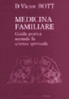 Medicina familiare - Guida pratica secondo la scienza spirituale