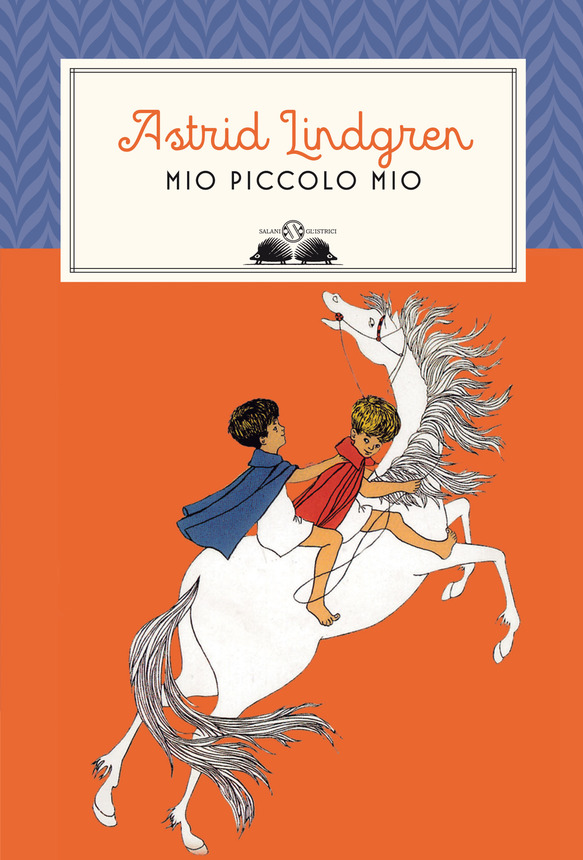 Mio piccolo mio Astrid Lindgren Salani Rudolfsteiner.it