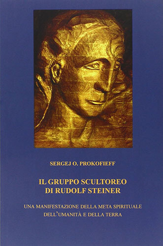 Il Gruppo scultoreo di Rudolf Steiner