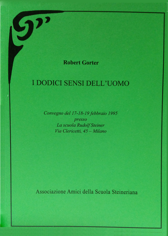 I dodici sensi dell'uomo - Atti del convegno di Robert Gorter 1995