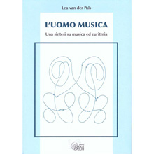 L'Uomo Musica. Una sintesi su musica ed euritmia