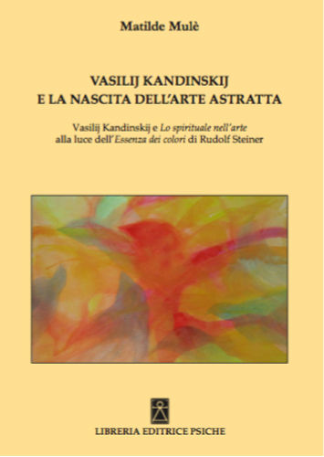 Vasilij Kandinskij e la nascita dell’arte astratta