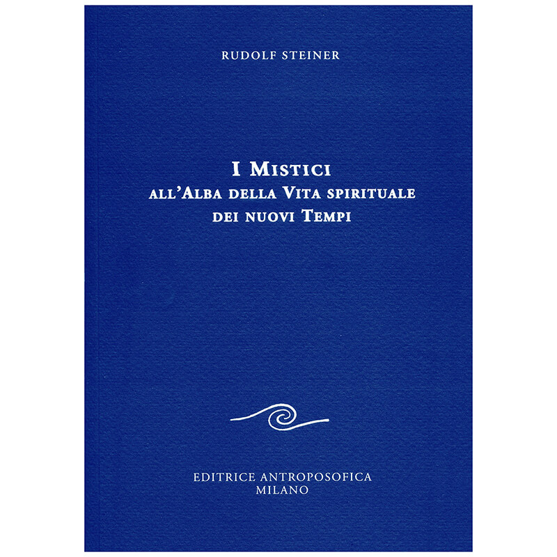 I mistici all'alba della vita spirituale dei nuovi tempi