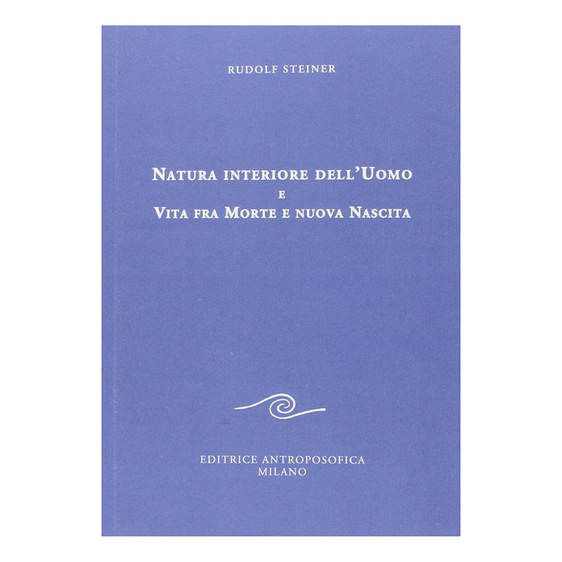 Natura interiore dell'uomo e vita tra morte e nuova nascita