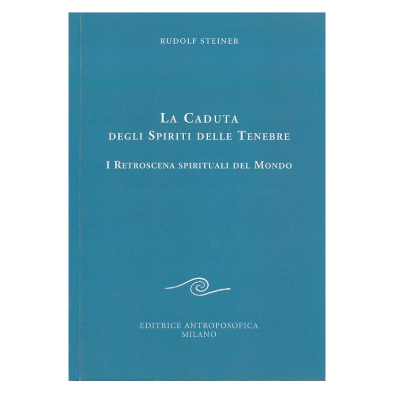 La caduta degli spiriti delle tenebre. I retroscena spirituali del Mondo