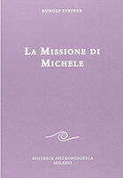 La missione di Michele -  L'impulso di Michele nell'attività umana del presente e dell'avvenire