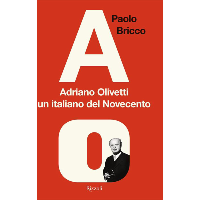 Adriano Olivetti, un italiano del Novecento