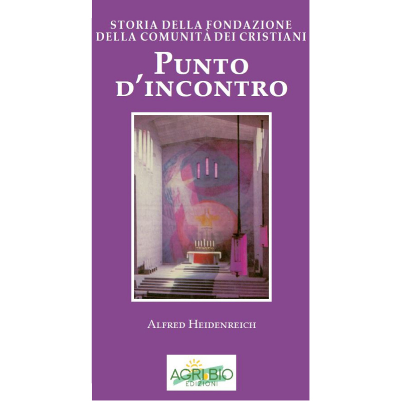 Punto d'incontro (storia della fondazione della comunità dei cristiani)