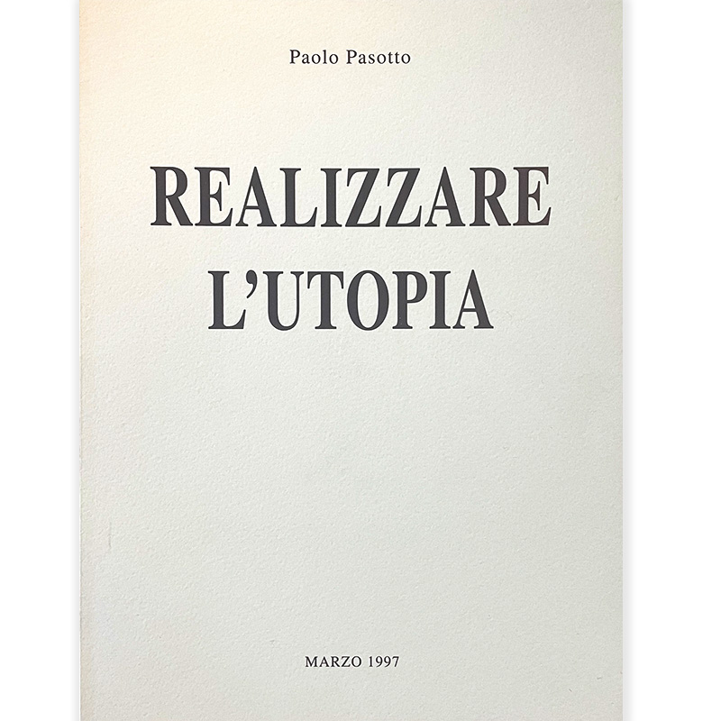 Realizzare l'utopia. Come e perchè