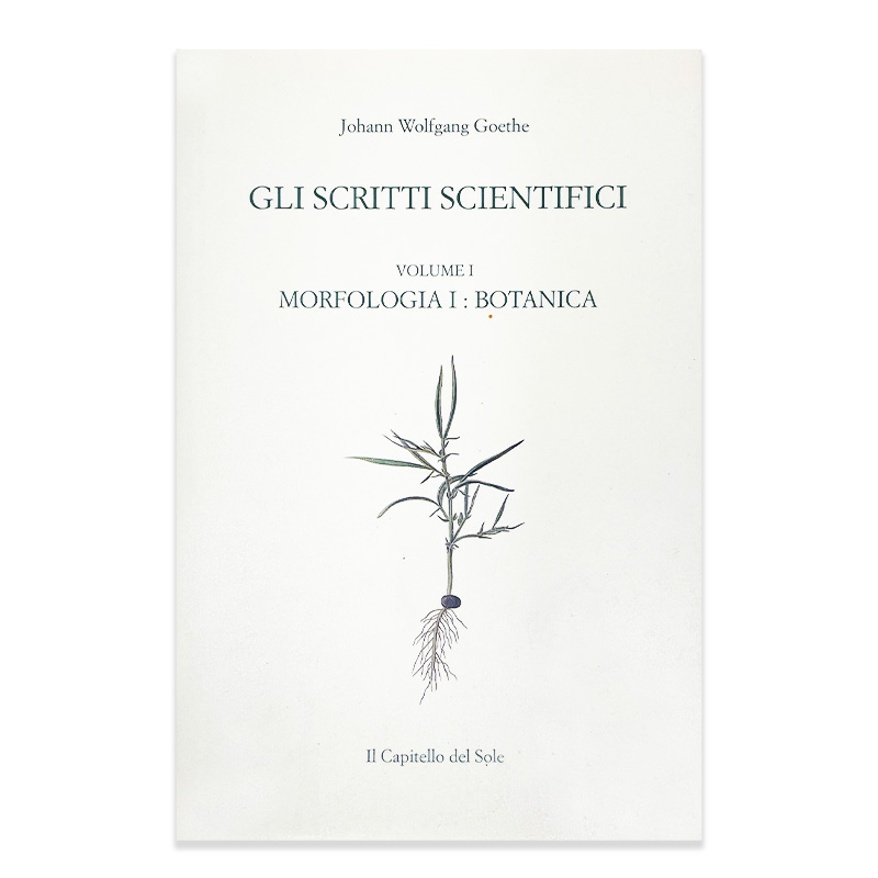 Gli scritti scientifici - vol.1: Morfologia-Botanica