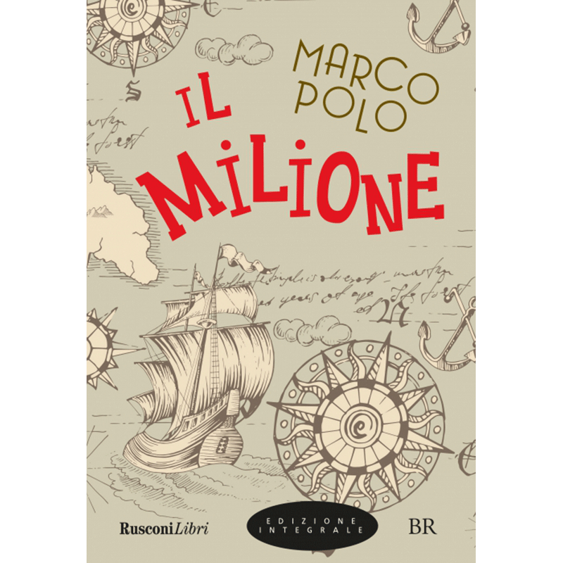 Il Milione - Edizione integrale Rusconi Editore