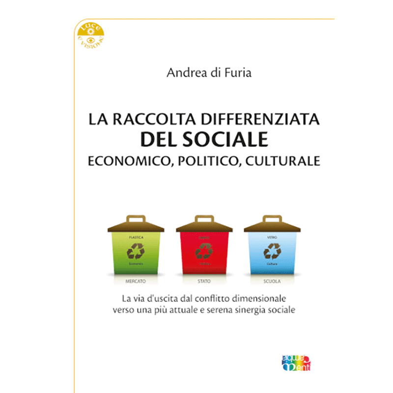 La raccolta differenziata del sociale. Economico, politico, culturale