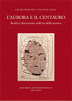 L'Aurora e il Centauro. Realtà e descrizione nell'era della tecnica