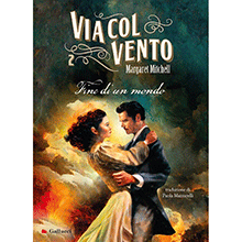 Via col vento Vol.2 -  Fine di un mondo