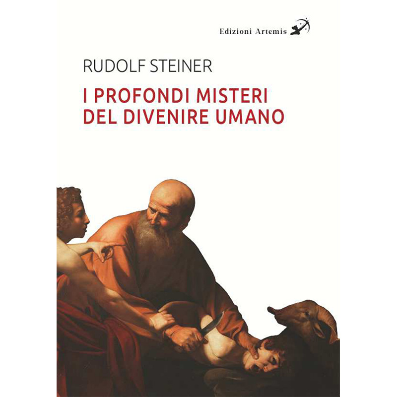 I profondi misteri del divenire umano alla luce dei Vangeli