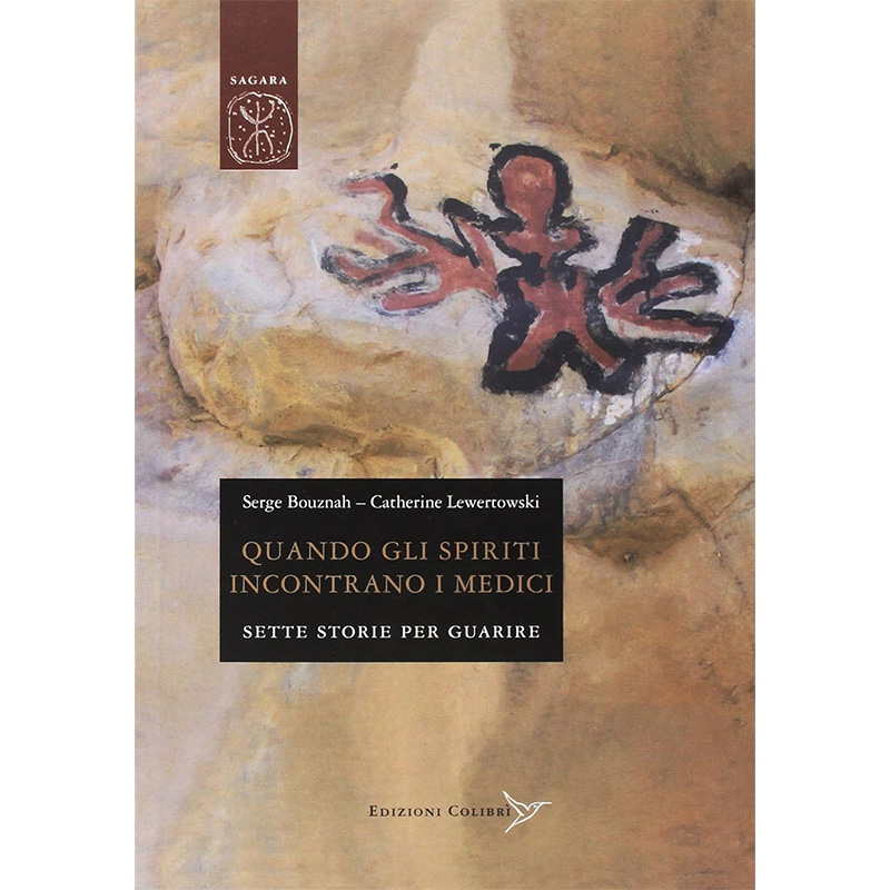 Quando gli spiriti incontrano i medici. Sette storie per guarire