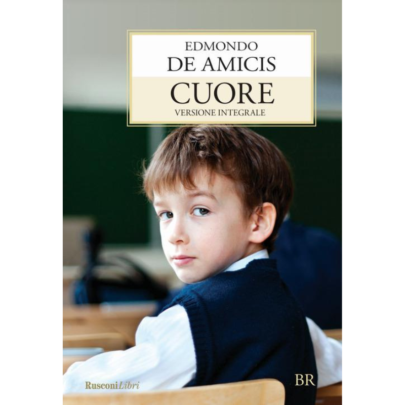 Cuore. Edmondo De Amicis