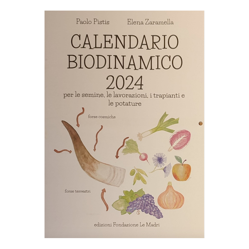 Calendario Biodinamico 2024 - per le semine, le lavorazioni, i trapianti e le potature