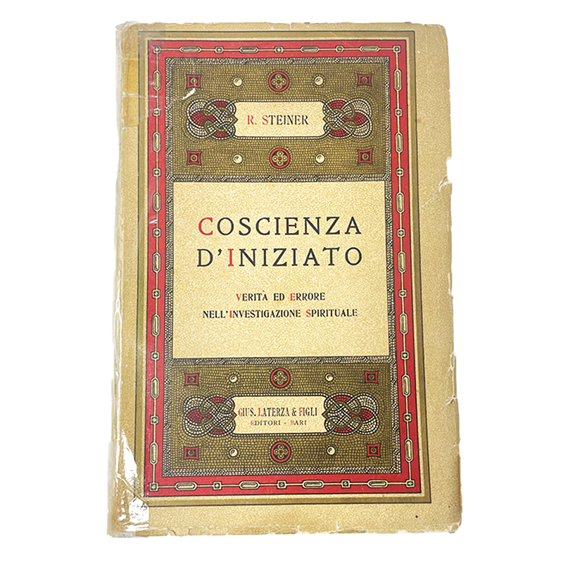 Coscienza d'iniziato. Verità ed errore nell'investigazione spirituale - Libro antico