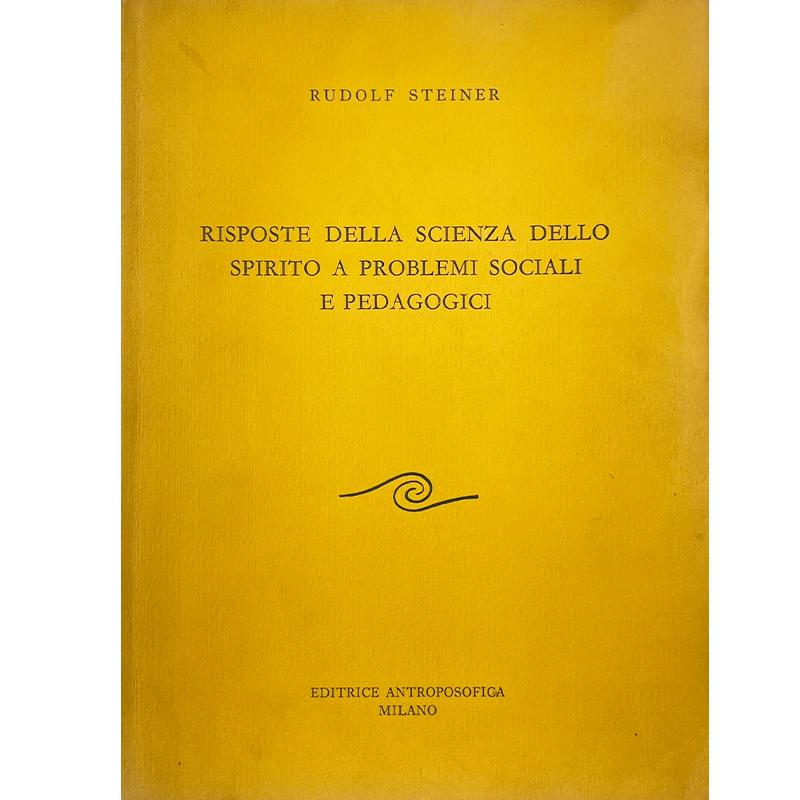 Risposte della scienza dello spirito a problemi sociali e pedagogici - Libro usato