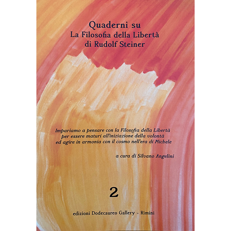 Quaderni su La filosofia della libertà. L'impulso fondamentale alla scienza (vol. 2)