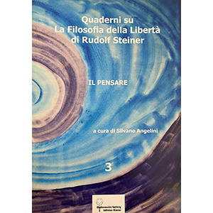 Quaderni su La filosofia della libertà. Il Pensare (vol. 3)