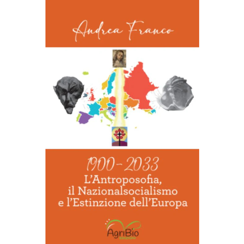 L'Antroposofia, il Nazionalsocialismo e l'Estinzione dell'Europa (1900-2033)