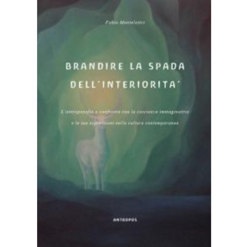 Brandire la spada dell'interiorità