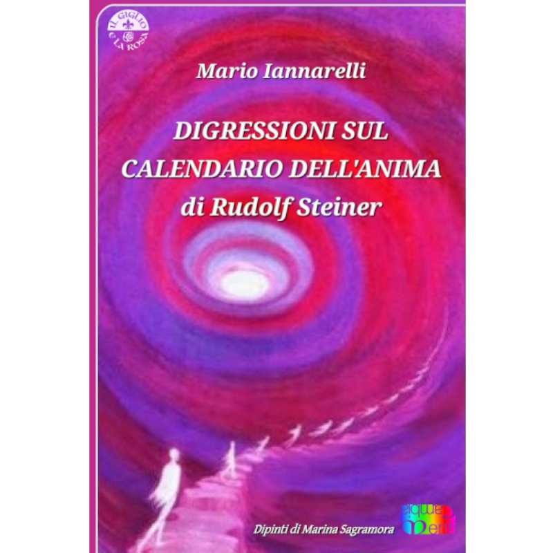 Digressioni sul calendario dell'anima di Rudolf Steiner ediz. illustrata 