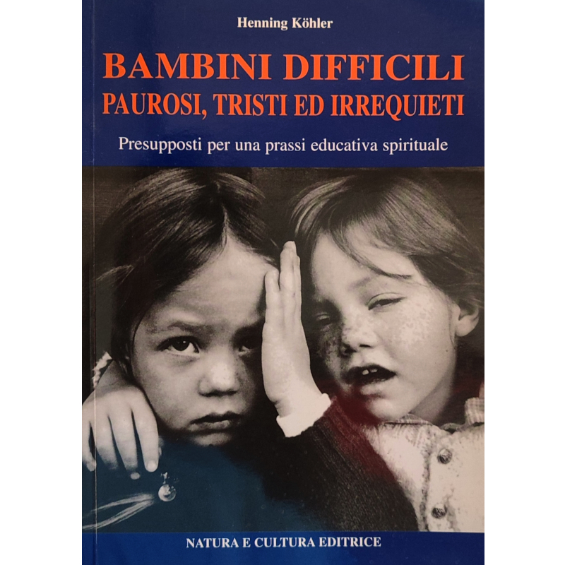 Bambini difficili paurosi, tristi ed irrequieti 