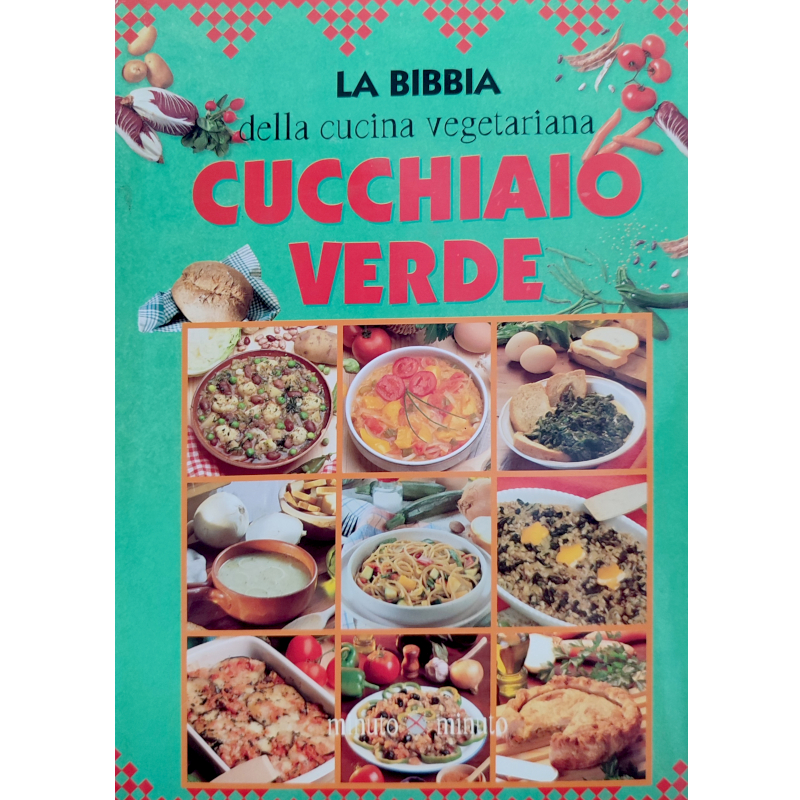 Cucchiaio verde. La bibbia della cucina vegetariana - Libro usato 