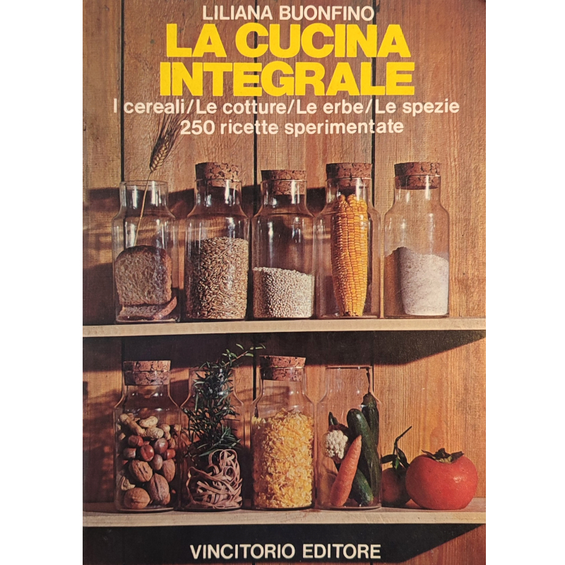 La cucina integrale di Liliana Buonfino - Libro usato