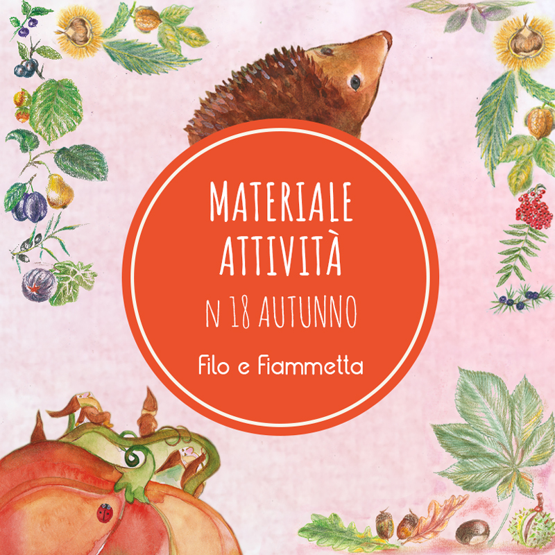 Filo e Fiammetta - Materiali attività N.18 Autunno 