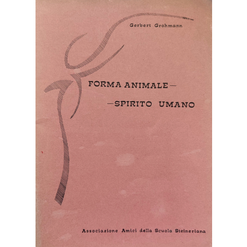 Forma animale Spirito umano - Primo insegnamento di zoologia e di antropologia - 2 euro 