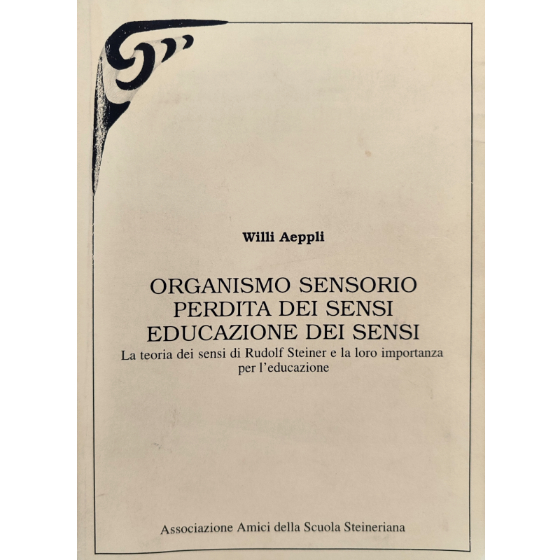 Organismo sensorio, Perdita dei sensi, Educazione dei sensi - 2 euro