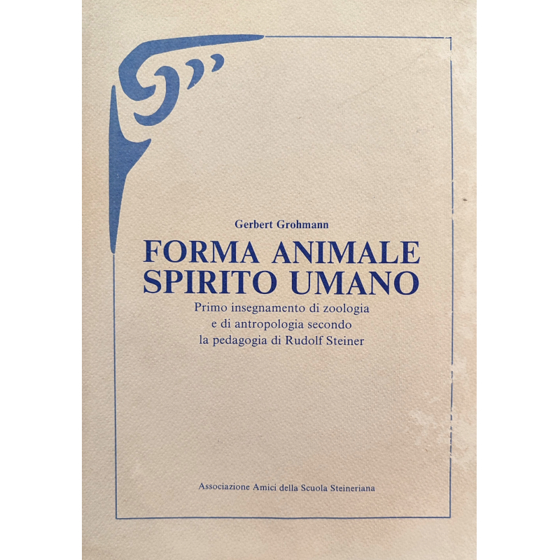 Forma animale Spirito umano - Primo insegnamento di zoologia e di antropologia 1990 - 2 euro 