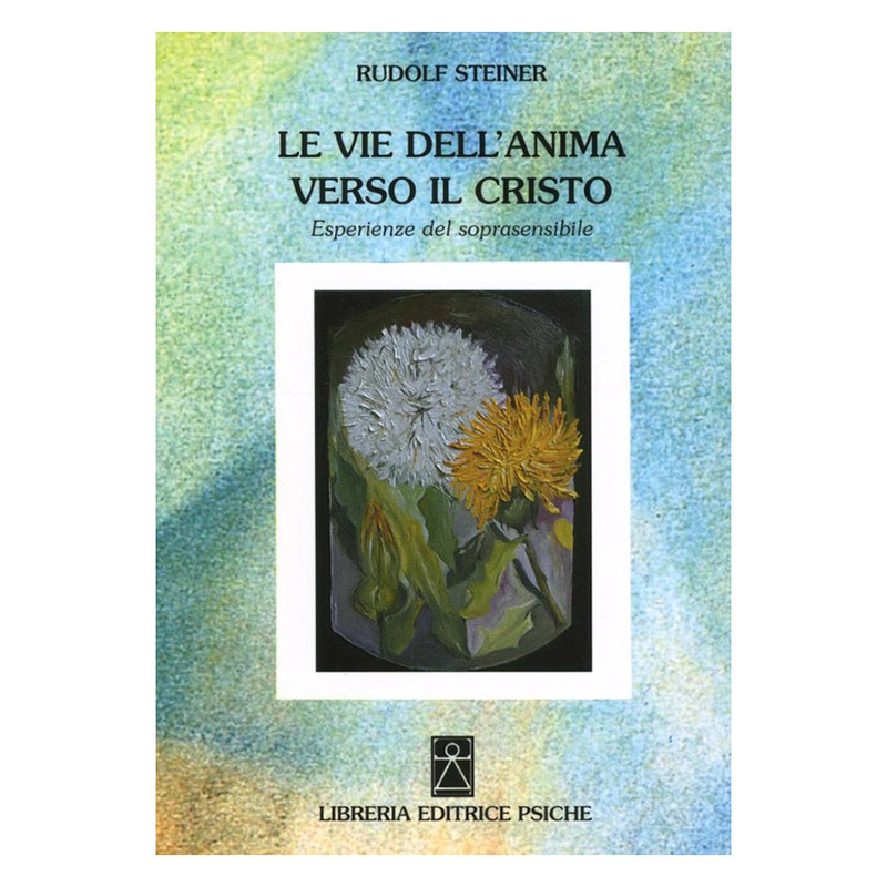 Le vie dell'anima verso il Cristo