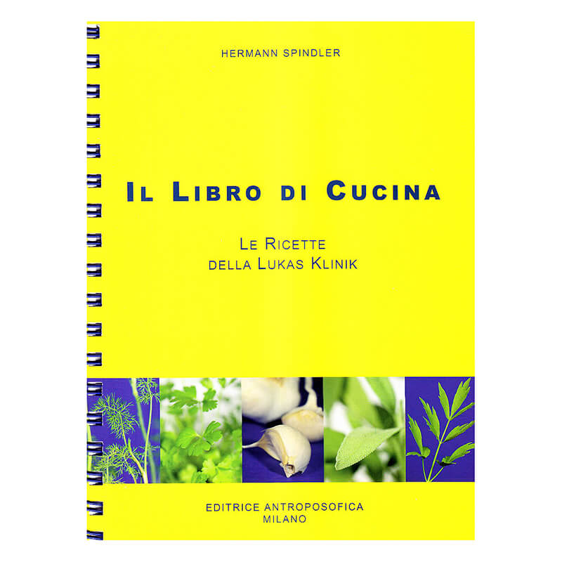 Il libro di cucina. Le ricette della Lukas Klinik