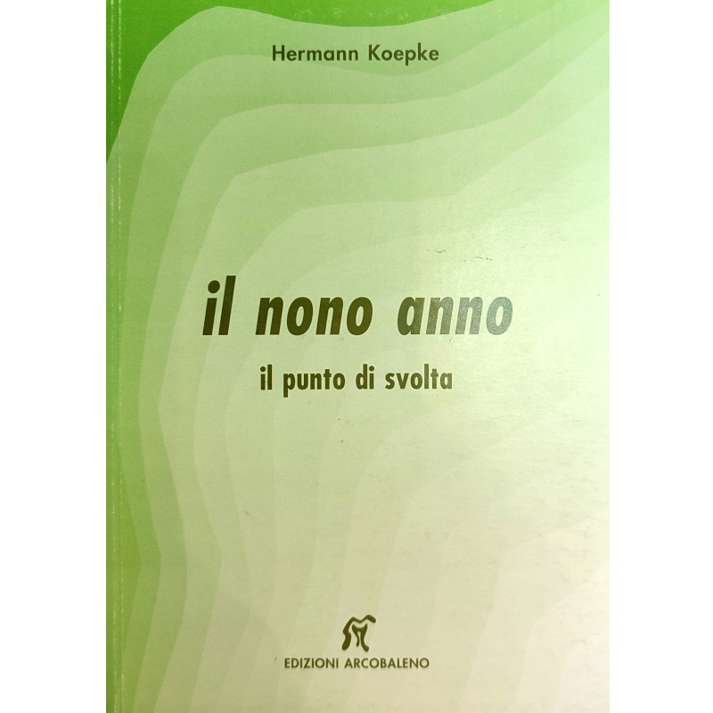 Il nono anno - il punto di svolta - Vecchia edizione 