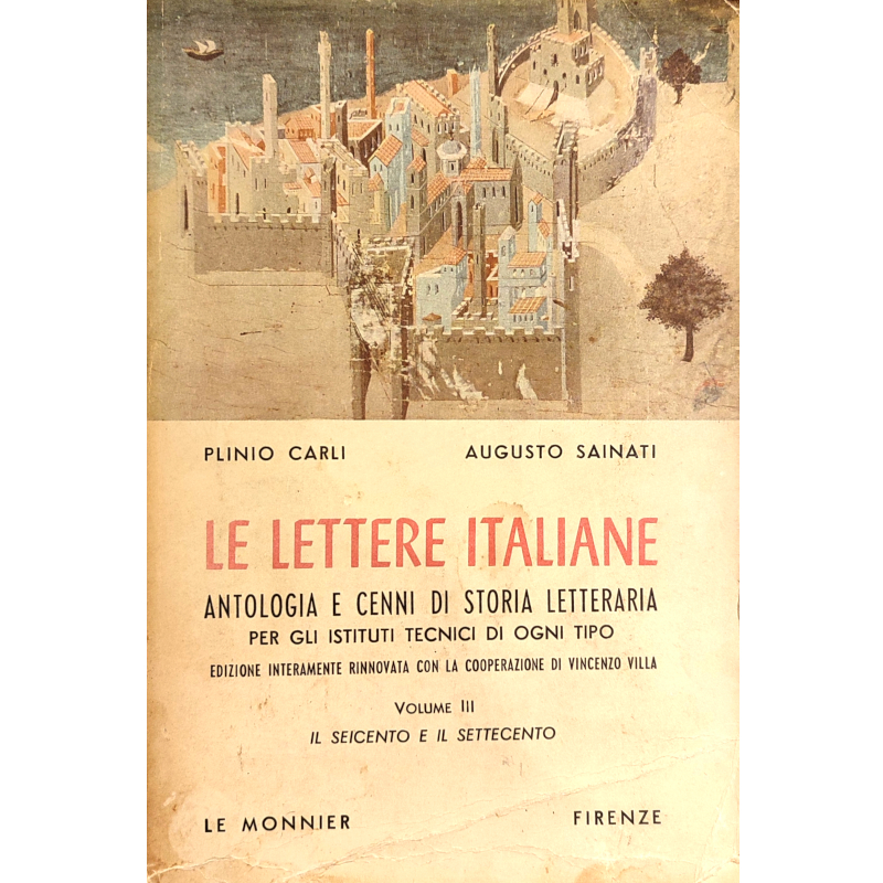 Le lettere italiane. Il seicento e il settecento  - Libro antico 