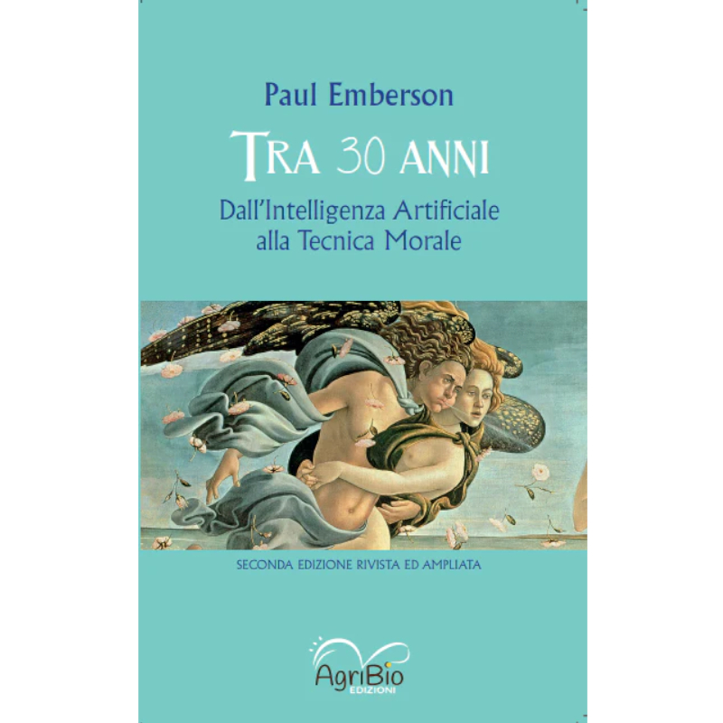 Tra 30 anni - Dall'intelligenza artificiale alla tecnica morale 