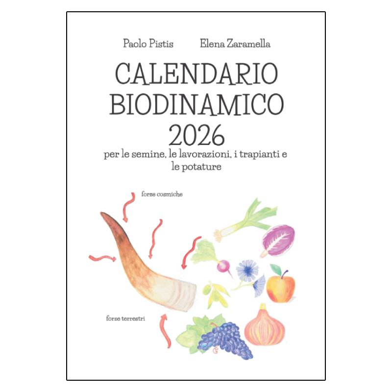 Calendario Biodinamico 2026 di Paolo Pistis e Elena Zaramella