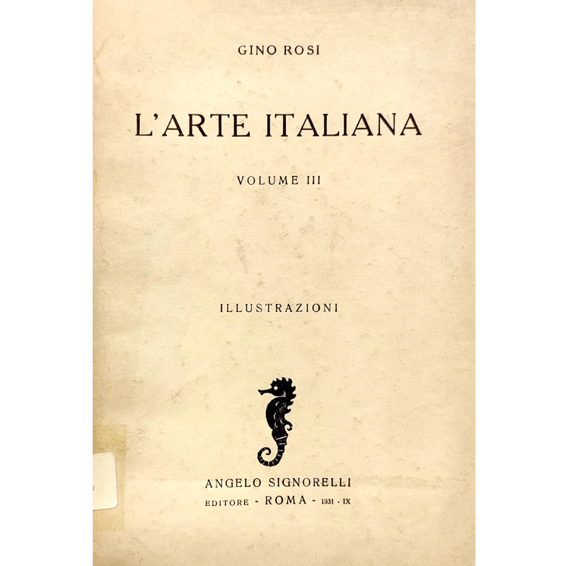 L'arte italiana - Vol. III. - Libro antico ed. 1931