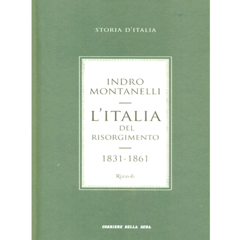 L'Italia del risorgimento (1831-1861) di Indro Montanelli - Libro usato 