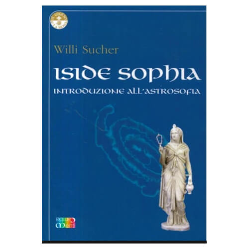 Iside Sophia 1 - Introduzione all'astrosofia