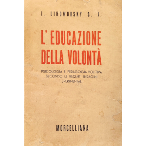 L'educazione della volontà di I. Lindworsky - Libro antico 