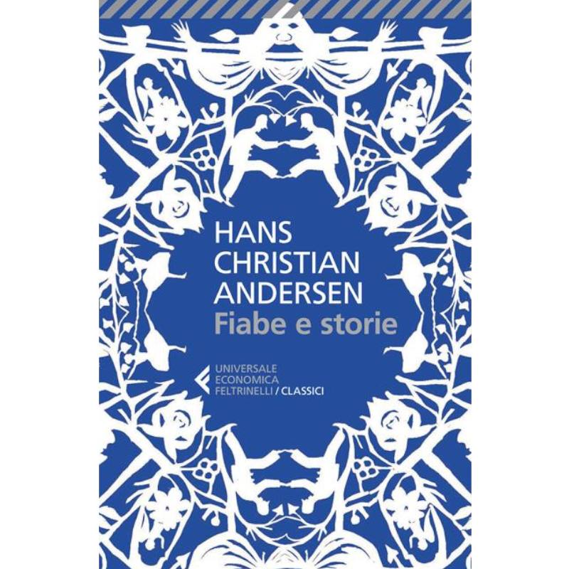 Fiabe e storie di Hans Christian Andersen -  Edizione integrale